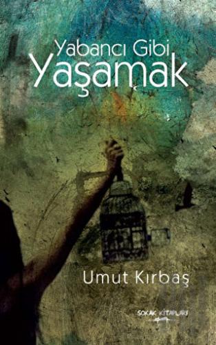 Yabancı Gibi Yaşamak