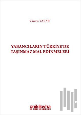 Yabancıların Türkiye'de Taşınmaz Mal Edinmeleri