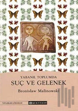 Yabanıl Toplumda Suç ve Gelenek