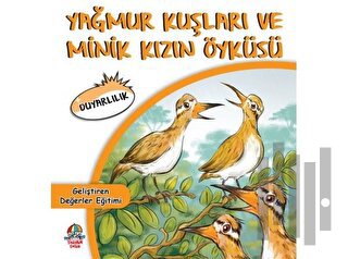 Yağmur Kuşları ve Minik Kızın Öyküsü