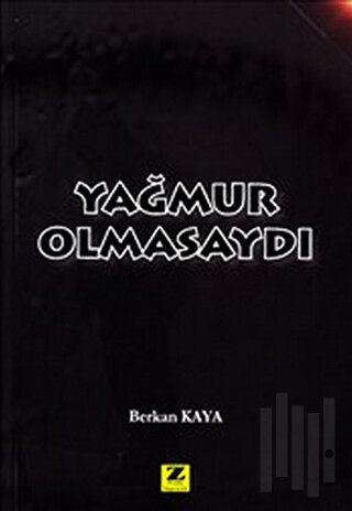 Yağmur Olmasaydı