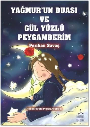 Yağmur'un Duası ve Gül Yüzlü Peygamberim