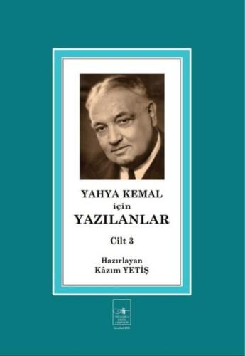 Yahya Kemal İçin Yazılanlar Cilt 3 | Kitap Ambarı