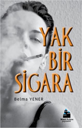 Yak Bir Sigara | Kitap Ambarı
