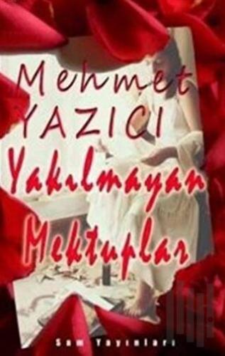 Yakılmayan Mektuplar