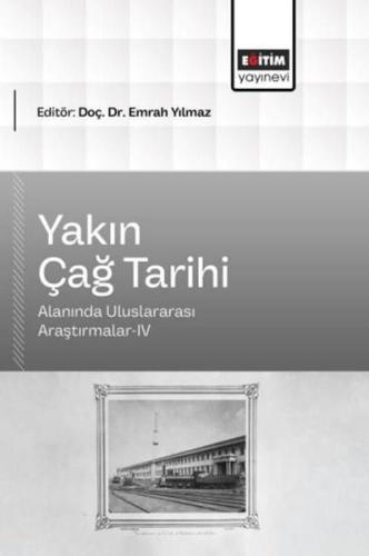 Yakın Çağ Tarihi Alanında Uluslararası Araştırmalar 4