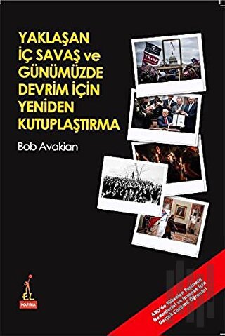Yaklaşan İç Savaş ve Günümüzde Devrim İçin Yeniden Kutuplaştırma