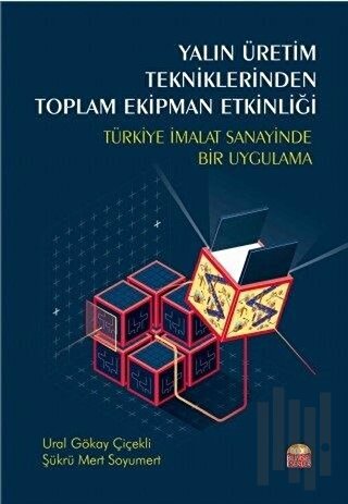 Yalın Üretim Tekniklerinden Toplam Ekipman Etkinliği