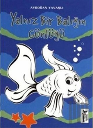 Yalnız Bir Balığın Günlüğü | Kitap Ambarı