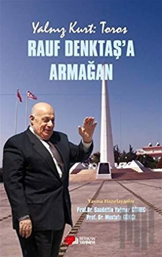 Yalnız Kurt: Toros - Rauf Denktaş'a Armağan