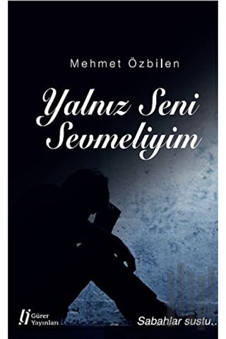 Yalnız Seni Sevmeliyim