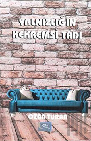 Yalnızlığın Kekremsi Tadı