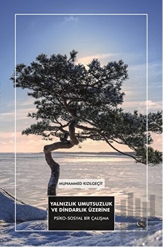 Yalnızlık Umutsuzluk ve Dindarlık Üzerine