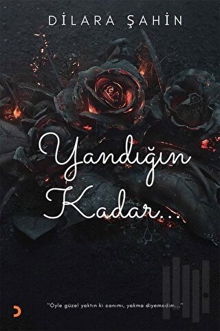 Yandığın Kadar