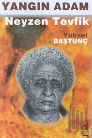 Yangın Adam Neyzen Tevfik