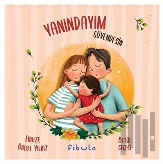 Yanındayım Güvendesin (Ciltli)