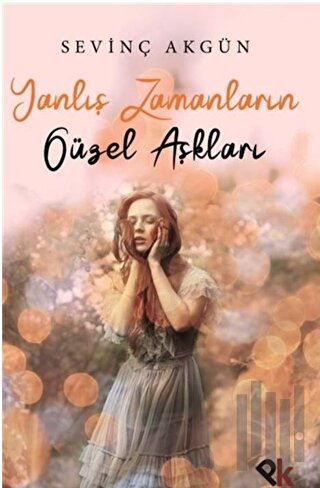 Yanlış Zamanların Güzel Aşkları