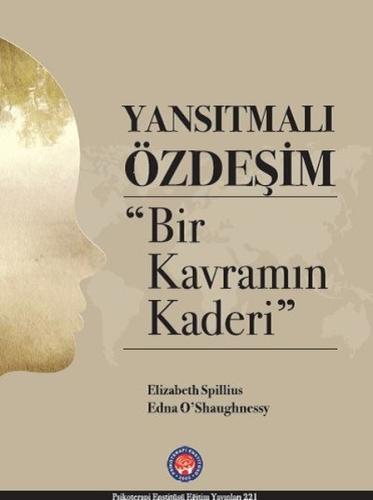 Yansıtmalı Özdeşim-Bir Kavramın Kaderi