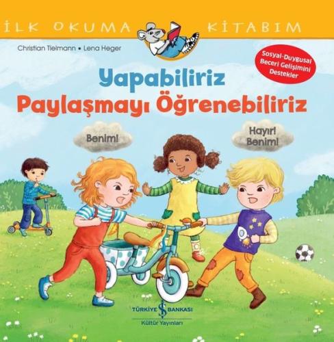 Yapabiliriz Paylaşmayı Öğrenebiliriz - İlk Okuma Kitabım | Kitap Ambar