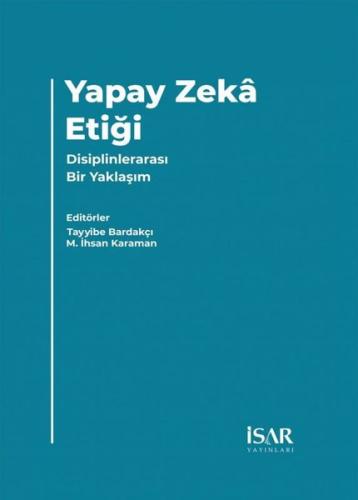 Yapay Zeka Etiği - Disiplinlerarası Bir Yaklaşım | Kitap Ambarı