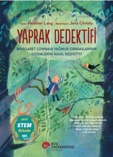 Yaprak Dedektifi Margaret Lowman Yağmur Ormanlarının Gizemlerini Nasıl Keşfetti?