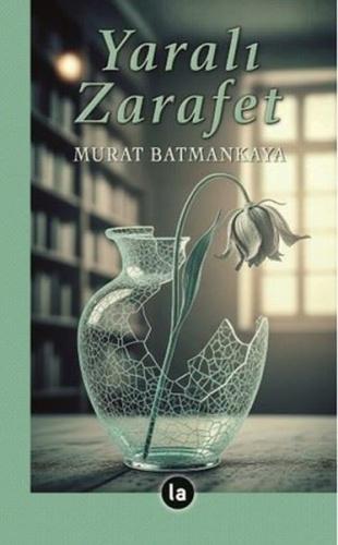 Yaralı Zarafet | Kitap Ambarı