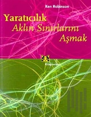 Yaratıcılık Aklın Sınırlarını Aşmak