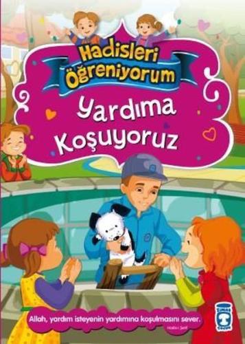 Yardıma Koşuyoruz - Hadisleri Öğreniyorum | Kitap Ambarı