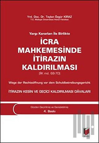 Yargı Kararları ile Birlikte İcra Mahkemesinde İtirazın Kaldırılması (Ciltli)