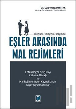 Yargısal Anlayışlar Işığında Eşler Arasında Mal Rejimleri (Ciltli)