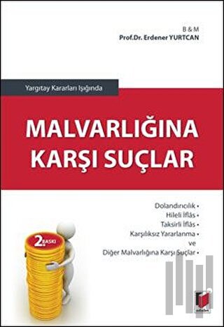 Yargıtay Kararları Işığında Malvarlığına Karşı Suçlar | Kitap Ambarı