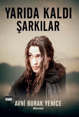 Yarıda Kaldı Şarkılar | Kitap Ambarı