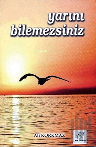 Yarını Bilemezsiniz