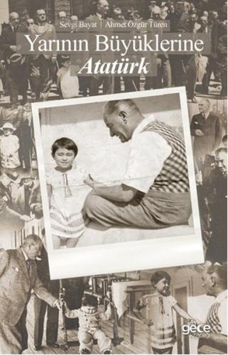 Yarının Büyüklerine Atatürk | Kitap Ambarı