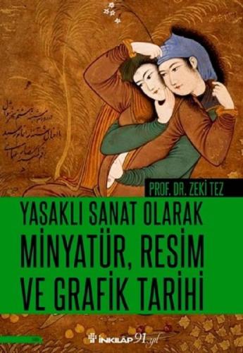 Yasaklı Sanat Olarak Minyatür Resim ve Grafik Tarihi