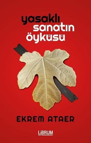 Yasaklı Sanatın Öyküsü | Kitap Ambarı