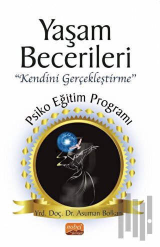 Yaşam Becerileri Kendini Gerçekleştirme’’ Psikoeğitim Programı