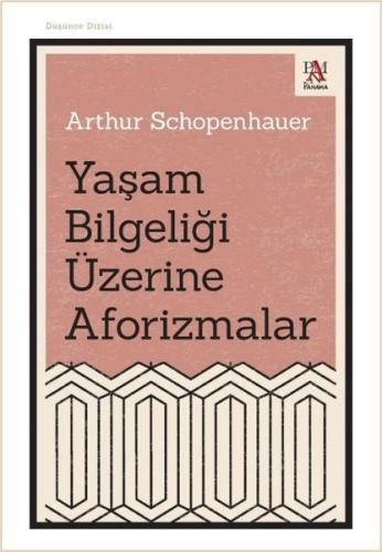Yaşam Bilgeliği Üzerine Aforizmalar | Kitap Ambarı