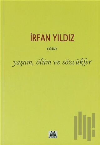 Yaşam, Ölüm ve Sözcükler