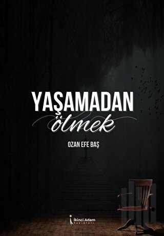 Yaşamadan Ölmek