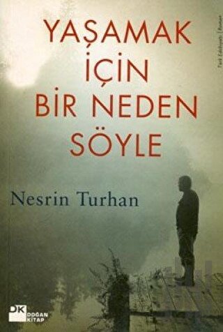 Yaşamak İçin Bir Neden Söyle