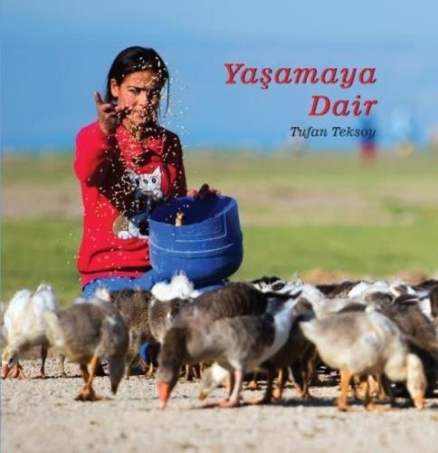 Yaşamaya Dair-Tufan Teksoy (Ciltli) | Kitap Ambarı