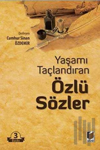 Yaşamı Taçlandıran Özlü Sözler