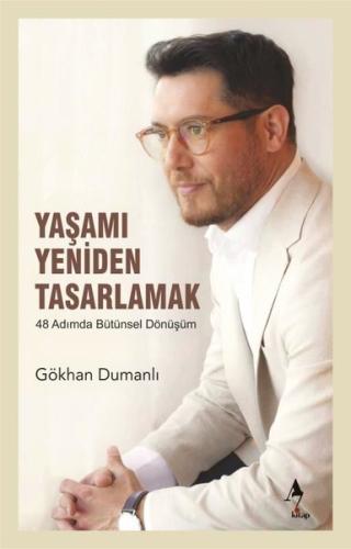 Yaşamı Yeniden Tasarlamak - 48 Adımda Bütünsel Dönüşüm | Kitap Ambarı