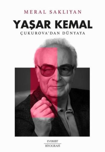 Yaşar Kemal: Çukurova’dan Dünyaya | Kitap Ambarı