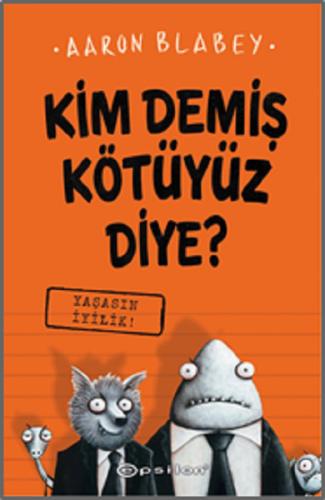Yaşasın İyilik-Kim Demiş Kötüyüz Diye 1 (Ciltli)