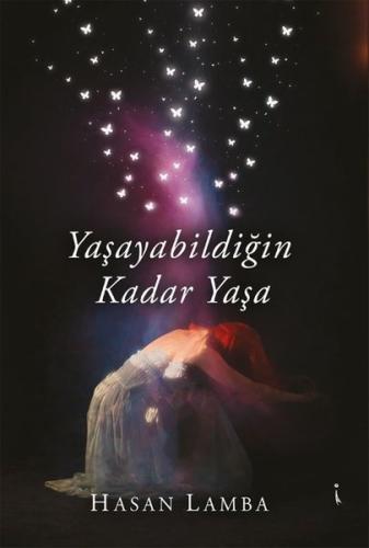 Yaşayabildiğin Kadar Yaşa