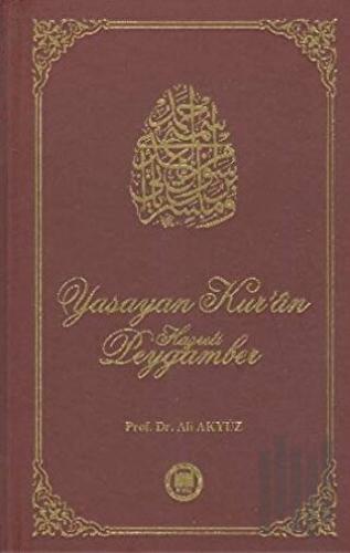 Yaşayan Kur’an Hazreti Peygamber (Ciltli)