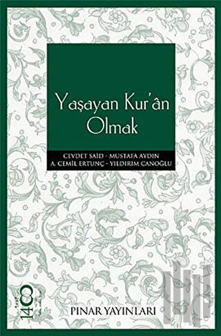 Yaşayan Kur'an Olmak