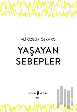 Yaşayan Sebepler